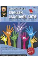 Common Core Language Arts & Literacy Grade 7: Activities That Captivate, Motivate & Reinforce