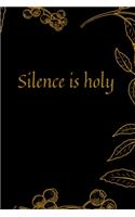 Silence is Holy