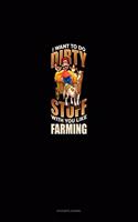 I Want To Do Dirty Stuff With You Like Farming: Accounts Journal(77 Accounts Journal)