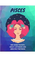 Pisces are Good Listeners, Great Friends and Amazing Partners