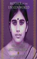 Mother of the Unseen World: The Mystery of Mother Meera