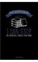 I'm Not Addicted To Reading I Can Stop As Soon As I Finish This Book: Address Book(517 Address Book)