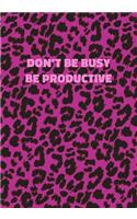 Don't Be Busy Be Productive