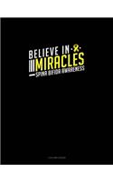 Believe In Miracles Spina Bifida Awareness