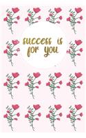 success is for you: Dotted Journal Notebook