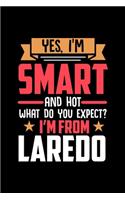 Yes, I'm Smart And Hot What Do You Except I'm From Laredo