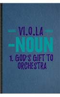 Vi O La Noun God's Gift to Orchestra