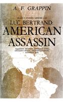 Luc Bertrand: American Assassin: Deadly Studies 6-10