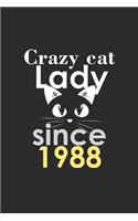 crazy cat lady since 1988 Notebook birthday Gift