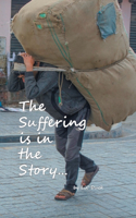 The Suffering Is in the Story