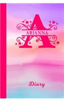 Arianna Diary: Personalized First Name Personal Writing Journal - Cute Pink Purple Watercolor Cover - Daily Diaries for Journalists & Writers - Note Taking - Write