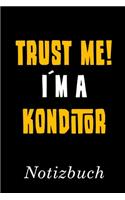 Trust Me I´m A Konditor Notizbuch
