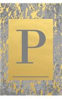P: Gold & Grey Marble, Leaves - Cute Initial Monogram Letter P Minimalist Personalized Blank Lined Journal Dairy to Notes and Write in for Notepad, Doo