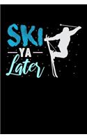 Ski Ya Later: Blank Comic Book Sketchbook For Kids And Adults To Draw Your Own Cartoon For Skiing Lovers, Winter Ski Enthusiasts And Fans Of Snow Vacation And Apr