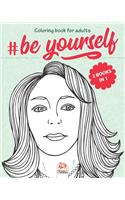 #Be Yourself - 2 books in 1: Coloring book for adults (Mandalas) - Anti stress - 50 coloring illustrations.