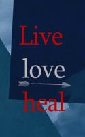 Live Love Heal