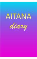 Aitana: Journal Diary - Personalized First Name Personal Writing - Letter A Blue Purple Pink Gold Effect Cover - Daily Diaries for Journalists & Writers - J