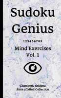Sudoku Genius Mind Exercises Volume 1: Chambers, Arizona State of Mind Collection