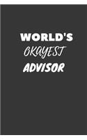 World's Okayest Advisor Notebook: Lined Journal, 120 Pages, 6 x 9, Funny Dream Job, Starting New Career Gag Gift Journal Matte Finish