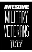 Awesome Military Veterans Are Born In July: US Military Armed Forces Birthday Gift Notebook