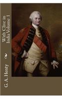 With Clive in India Volume 1