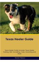 Texas Heeler Guide Texas Heeler Guide Includes