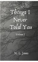 Things I Never Told You