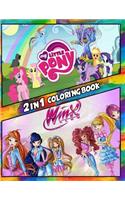 2 in 1 Coloring Book My Little Pony and Winx Club: Best Coloring Book for Children and Adults, Set 2 in 1 Coloring Book, Easy and Exciting Drawings of Your Loved Characters and Cartoons