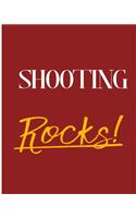 Shooting Rocks!
