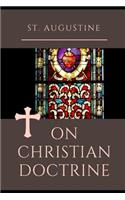 On Christian Doctrine: How to Interpret and Teach the Scriptures (unabridged traduction)