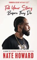 Tell Your Story Before They Do