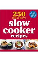 250 Must-Have Slow Cooker Recipes