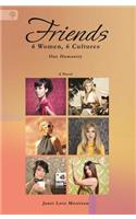 Friends: 6 Women, 6 Cultures, One Humanity