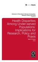 Health Disparities Among Under-Served Populations