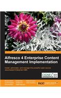 Alfresco 4 Enterprise Content Management Implementation