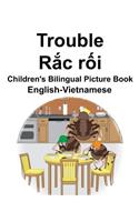 English-Vietnamese Trouble/R&#7855;c r&#7889;i Children's Bilingual Picture Book