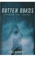 Rotten Roads: Zerbrechliche Fassade