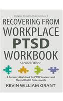 Recovering from Workplace PTSD Workbook