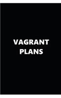 2019 Daily Planner Vagrant Plans Black White 384 Pages: 2019 Planners Calendars Organizers Datebooks Appointment Books Agendas