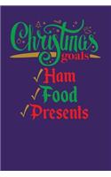 Christmas Goals Ham Food Presents