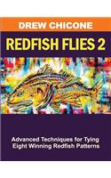 Redfish Flies 2: Advanced Techniques for Tying Eight Winning Redfish Patterns