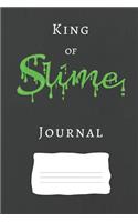 King of Slime Journal: 6 X 9 Slime Journal to Record All Types of Slime Experiments. Record Cloud, Butter, Basic, Etc Slimes. Great for Young Independent Boys Who Love Sli
