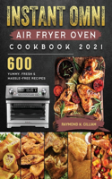 Instant Omni Air Fryer Oven Cookbook 2021