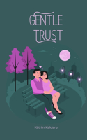 Gentle Trust