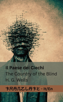 Il Paese dei Ciechi / The Country of the Blind: Tranzlaty Italiano English(Italiano English)