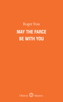 May the Farce Be With You
