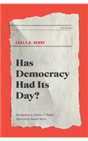 Has Democracy Had Its Day?