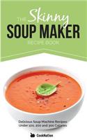 Skinny Soup Maker Recipe Book