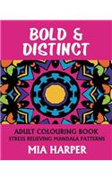Bold & Distinct: Adult Colouring Book, Stress Relieving Mandala Patterns