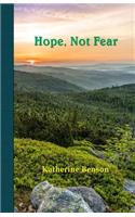 Hope, Not Fear